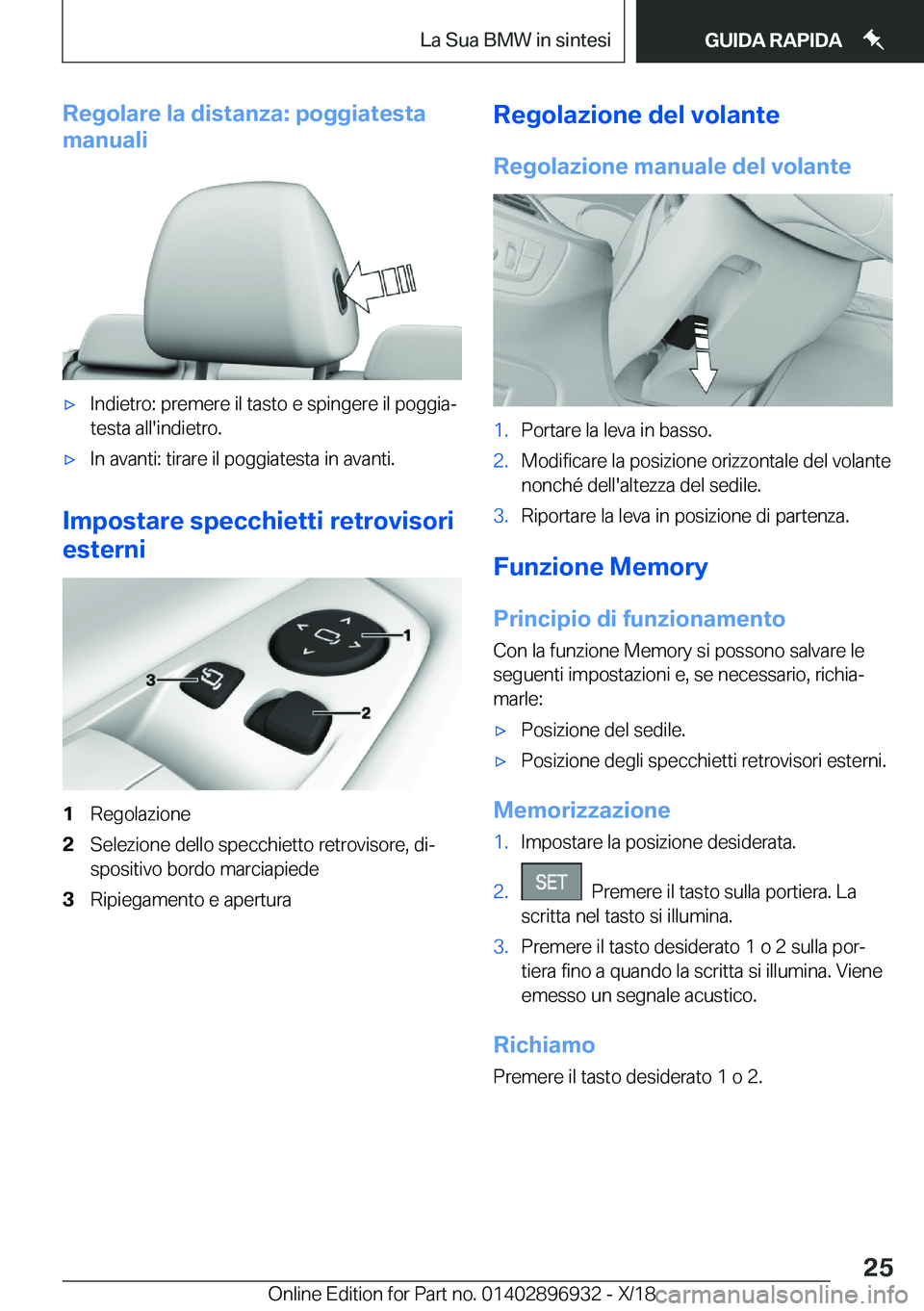BMW 3 SERIES 2019  Libretti Di Uso E manutenzione (in Italian) �R�e�g�o�l�a�r�e��l�a��d�i�s�t�a�n�z�a�:��p�o�g�g�i�a�t�e�s�t�a
�m�a�n�u�a�l�i'x�I�n�d�i�e�t�r�o�:��p�r�e�m�e�r�e��i�l��t�a�s�t�o��e��s�p�i�n�g�e�r�e��i�l��p�o�g�g�i�aª �t�e�s�t�a��a�