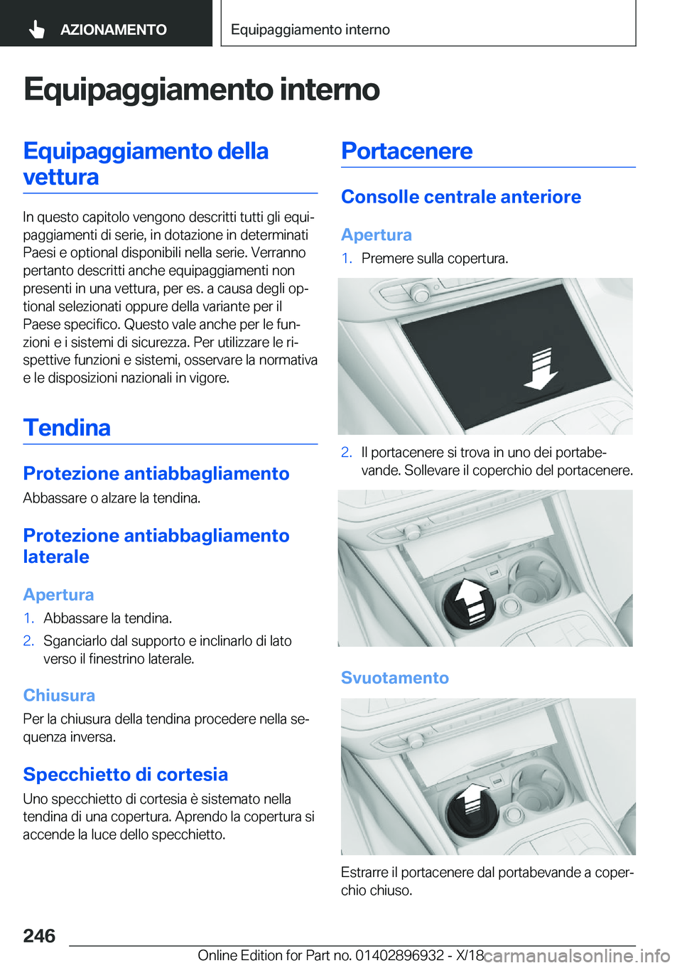 BMW 3 SERIES 2019  Libretti Di Uso E manutenzione (in Italian) �E�q�u�i�p�a�g�g�i�a�m�e�n�t�o��i�n�t�e�r�n�o�E�q�u�i�p�a�g�g�i�a�m�e�n�t�o��d�e�l�l�a�v�e�t�t�u�r�a
�I�n��q�u�e�s�t�o��c�a�p�i�t�o�l�o��v�e�n�g�o�n�o��d�e�s�c�r�i�t�t�i��t�u�t�t�i��g�l�i��e�
