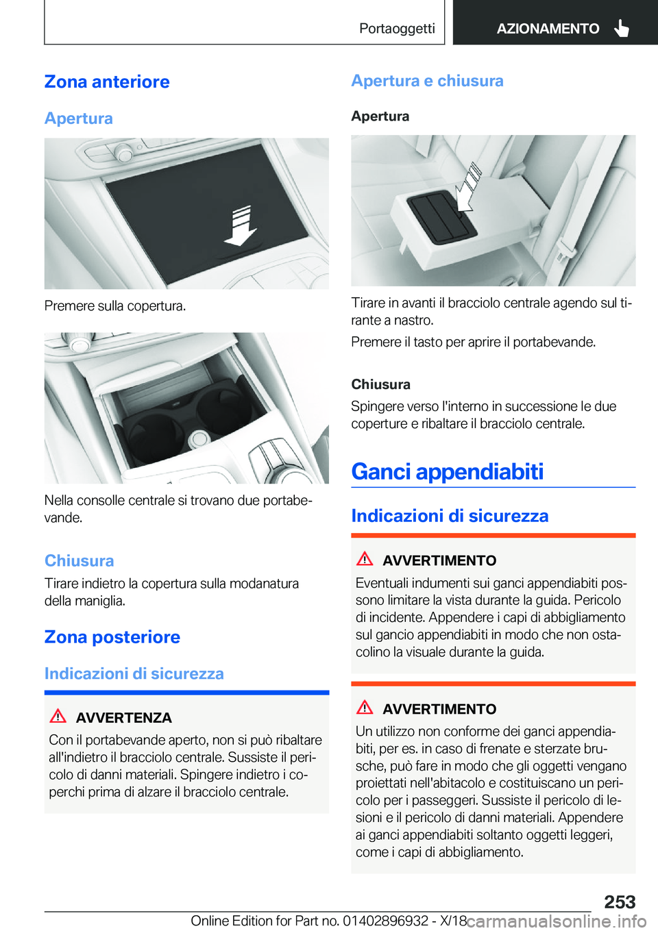 BMW 3 SERIES 2019  Libretti Di Uso E manutenzione (in Italian) �Z�o�n�a��a�n�t�e�r�i�o�r�e
�A�p�e�r�t�u�r�a
�P�r�e�m�e�r�e��s�u�l�l�a��c�o�p�e�r�t�u�r�a�.
�N�e�l�l�a��c�o�n�s�o�l�l�e��c�e�n�t�r�a�l�e��s�i��t�r�o�v�a�n�o��d�u�e��p�o�r�t�a�b�eª �v�a�n�d�