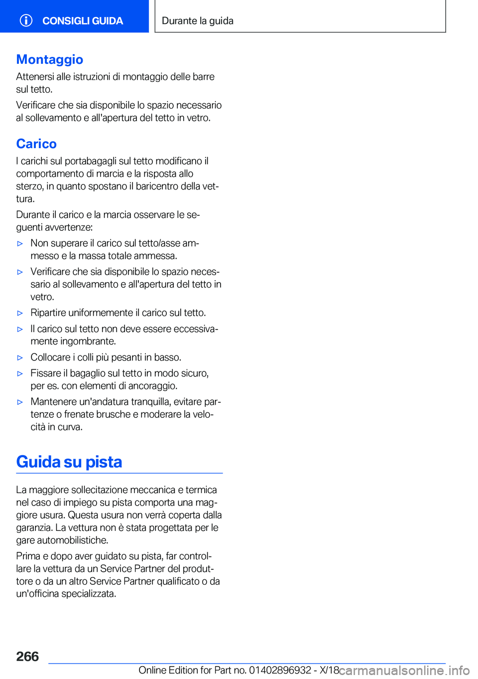 BMW 3 SERIES 2019  Libretti Di Uso E manutenzione (in Italian) �M�o�n�t�a�g�g�i�o
�A�t�t�e�n�e�r�s�i��a�l�l�e��i�s�t�r�u�z�i�o�n�i��d�i��m�o�n�t�a�g�g�i�o��d�e�l�l�e��b�a�r�r�e �s�u�l��t�e�t�t�o�.
�V�e�r�i�f�i�c�a�r�e��c�h�e��s�i�a��d�i�s�p�o�n�i�b�i�l�