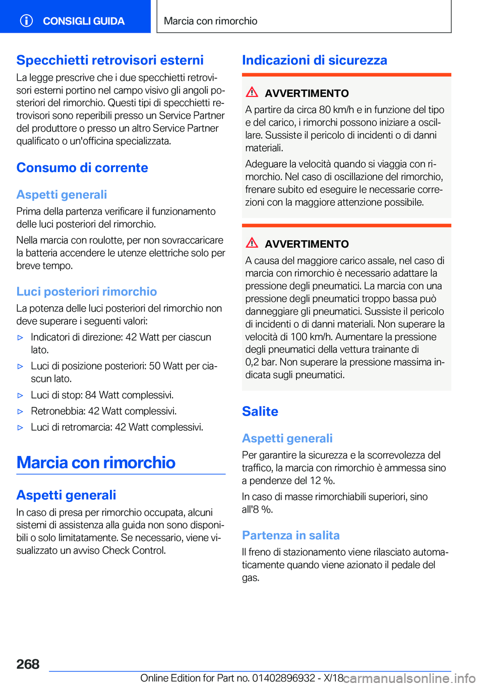 BMW 3 SERIES 2019  Libretti Di Uso E manutenzione (in Italian) �S�p�e�c�c�h�i�e�t�t�i��r�e�t�r�o�v�i�s�o�r�i��e�s�t�e�r�n�i
�L�a��l�e�g�g�e��p�r�e�s�c�r�i�v�e��c�h�e��i��d�u�e��s�p�e�c�c�h�i�e�t�t�i��r�e�t�r�o�v�iª
�s�o�r�i��e�s�t�e�r�n�i��p�o�r�t�i�