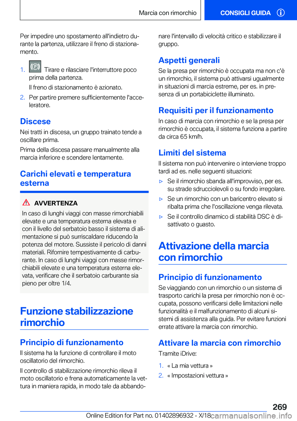 BMW 3 SERIES 2019  Libretti Di Uso E manutenzione (in Italian) �P�e�r��i�m�p�e�d�i�r�e��u�n�o��s�p�o�s�t�a�m�e�n�t�o��a�l�l�'�i�n�d�i�e�t�r�o��d�uª�r�a�n�t�e��l�a��p�a�r�t�e�n�z�a�,��u�t�i�l�i�z�z�a�r�e��i�l��f�r�e�n�o��d�i��s�t�a�z�i�o�n�aª
�