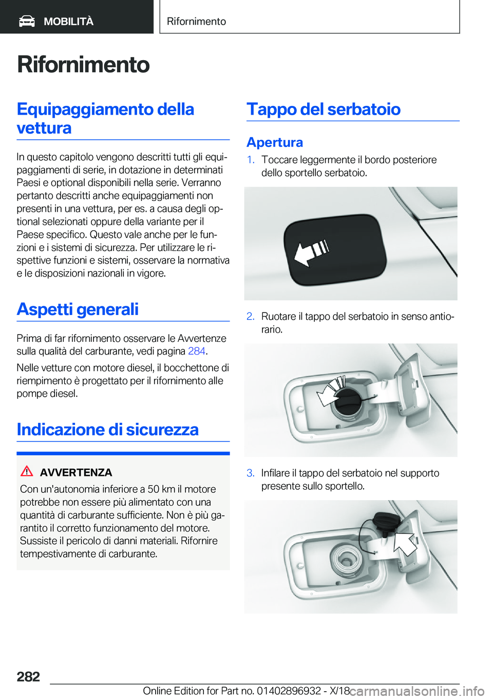 BMW 3 SERIES 2019  Libretti Di Uso E manutenzione (in Italian) �R�i�f�o�r�n�i�m�e�n�t�o�E�q�u�i�p�a�g�g�i�a�m�e�n�t�o��d�e�l�l�a�v�e�t�t�u�r�a
�I�n��q�u�e�s�t�o��c�a�p�i�t�o�l�o��v�e�n�g�o�n�o��d�e�s�c�r�i�t�t�i��t�u�t�t�i��g�l�i��e�q�u�iª
�p�a�g�g�i�a�