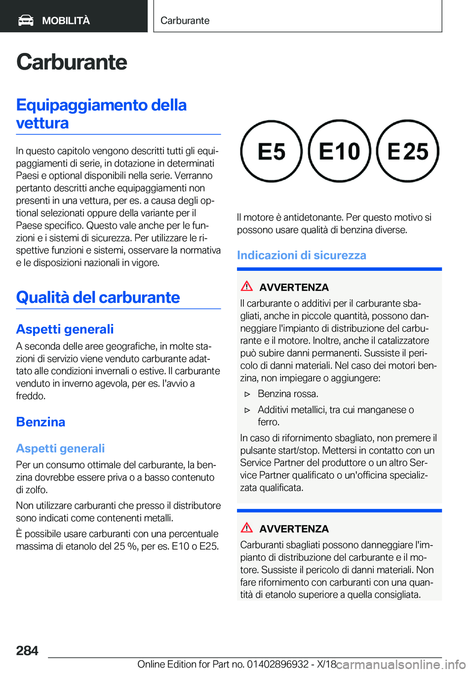 BMW 3 SERIES 2019  Libretti Di Uso E manutenzione (in Italian) �C�a�r�b�u�r�a�n�t�e�E�q�u�i�p�a�g�g�i�a�m�e�n�t�o��d�e�l�l�a�v�e�t�t�u�r�a
�I�n��q�u�e�s�t�o��c�a�p�i�t�o�l�o��v�e�n�g�o�n�o��d�e�s�c�r�i�t�t�i��t�u�t�t�i��g�l�i��e�q�u�iª
�p�a�g�g�i�a�m�e�