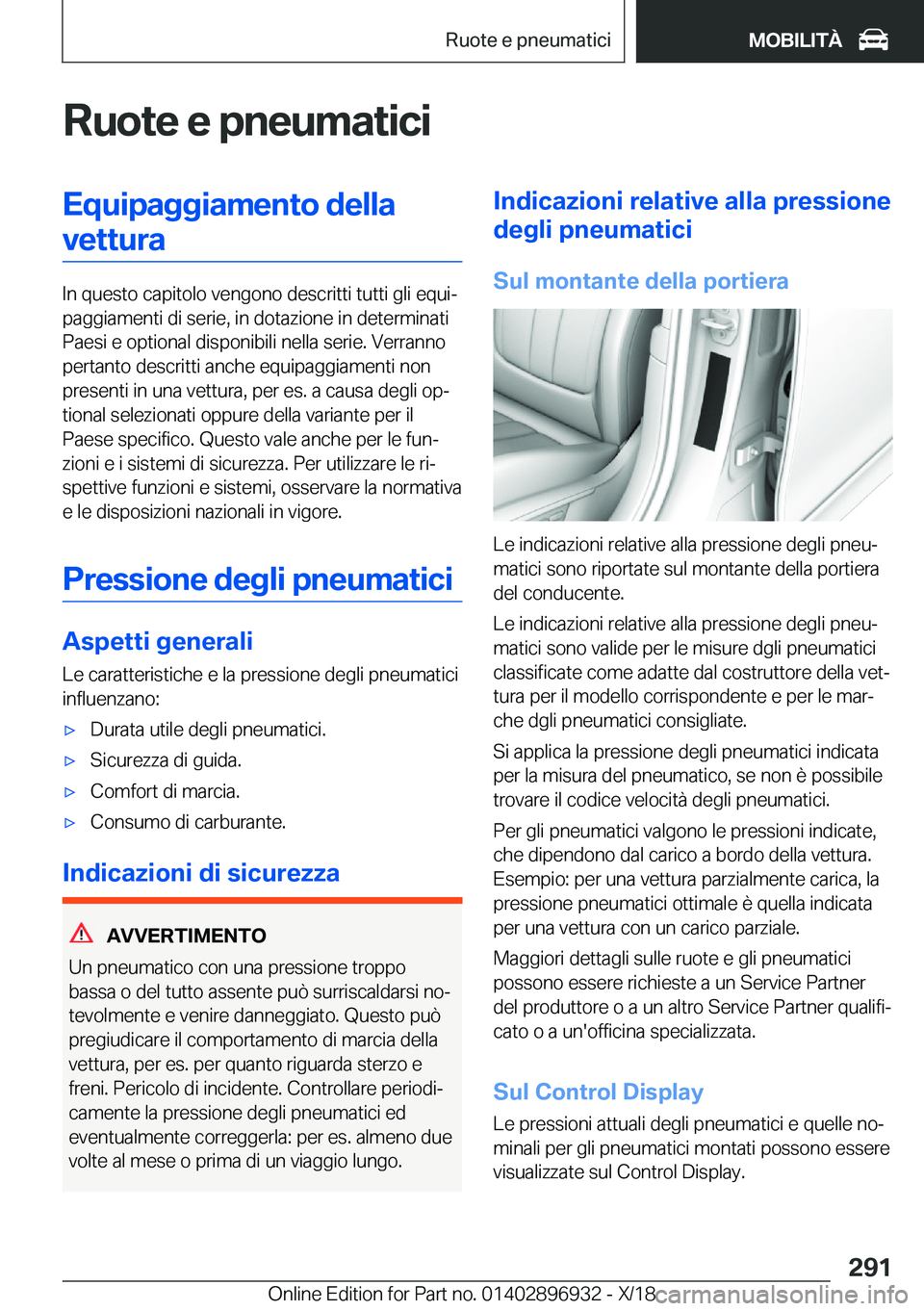 BMW 3 SERIES 2019  Libretti Di Uso E manutenzione (in Italian) �R�u�o�t�e��e��p�n�e�u�m�a�t�i�c�i�E�q�u�i�p�a�g�g�i�a�m�e�n�t�o��d�e�l�l�a�v�e�t�t�u�r�a
�I�n��q�u�e�s�t�o��c�a�p�i�t�o�l�o��v�e�n�g�o�n�o��d�e�s�c�r�i�t�t�i��t�u�t�t�i��g�l�i��e�q�u�iª
�