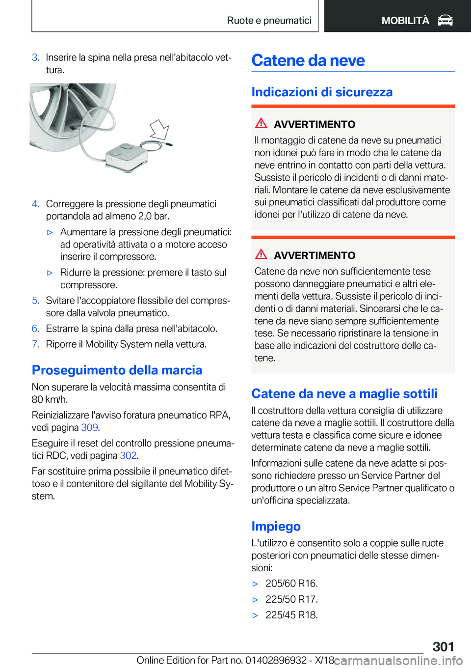BMW 3 SERIES 2019  Libretti Di Uso E manutenzione (in Italian) �3�.�I�n�s�e�r�i�r�e��l�a��s�p�i�n�a��n�e�l�l�a��p�r�e�s�a��n�e�l�l�'�a�b�i�t�a�c�o�l�o��v�e�tª�t�u�r�a�.�4�.�C�o�r�r�e�g�g�e�r�e��l�a��p�r�e�s�s�i�o�n�e��d�e�g�l�i��p�n�e�u�m�a�t�i�c�