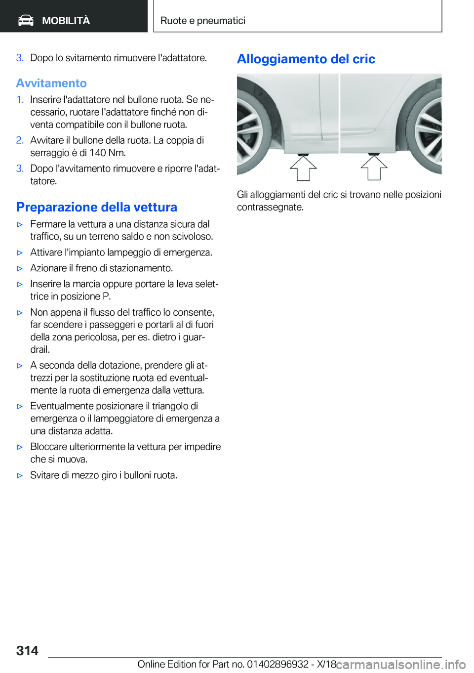 BMW 3 SERIES 2019  Libretti Di Uso E manutenzione (in Italian) �3�.�D�o�p�o��l�o��s�v�i�t�a�m�e�n�t�o��r�i�m�u�o�v�e�r�e��l�'�a�d�a�t�t�a�t�o�r�e�.
�A�v�v�i�t�a�m�e�n�t�o
�1�.�I�n�s�e�r�i�r�e��l�'�a�d�a�t�t�a�t�o�r�e��n�e�l��b�u�l�l�o�n�e��r�u�o�t