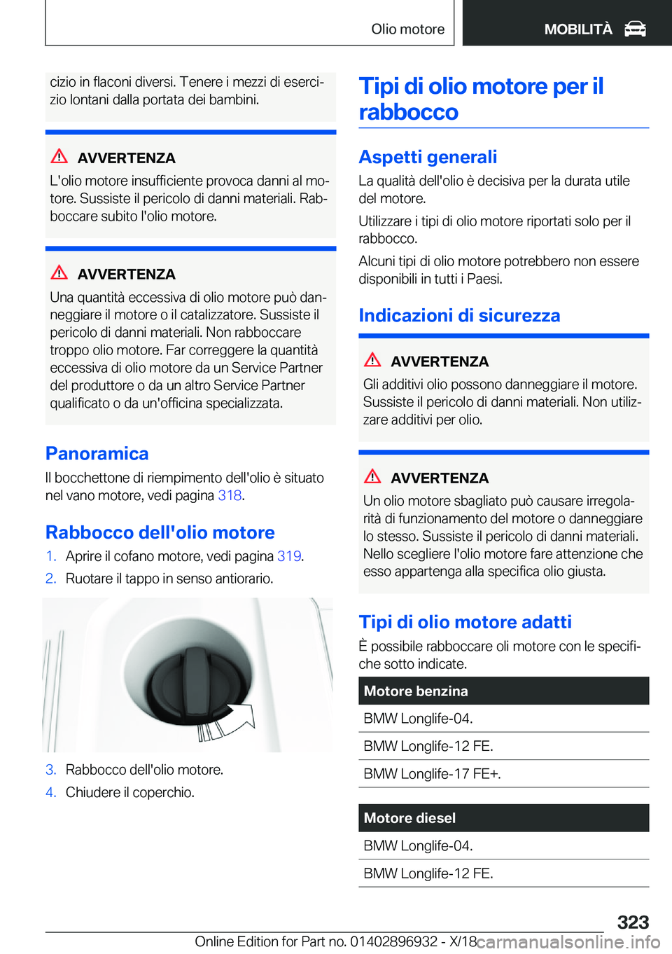 BMW 3 SERIES 2019  Libretti Di Uso E manutenzione (in Italian) �c�i�z�i�o��i�n��f�l�a�c�o�n�i��d�i�v�e�r�s�i�.��T�e�n�e�r�e��i��m�e�z�z�i��d�i��e�s�e�r�c�iª�z�i�o��l�o�n�t�a�n�i��d�a�l�l�a��p�o�r�t�a�t�a��d�e�i��b�a�m�b�i�n�i�.
�A�V�V�E�R�T�E�N�Z�A