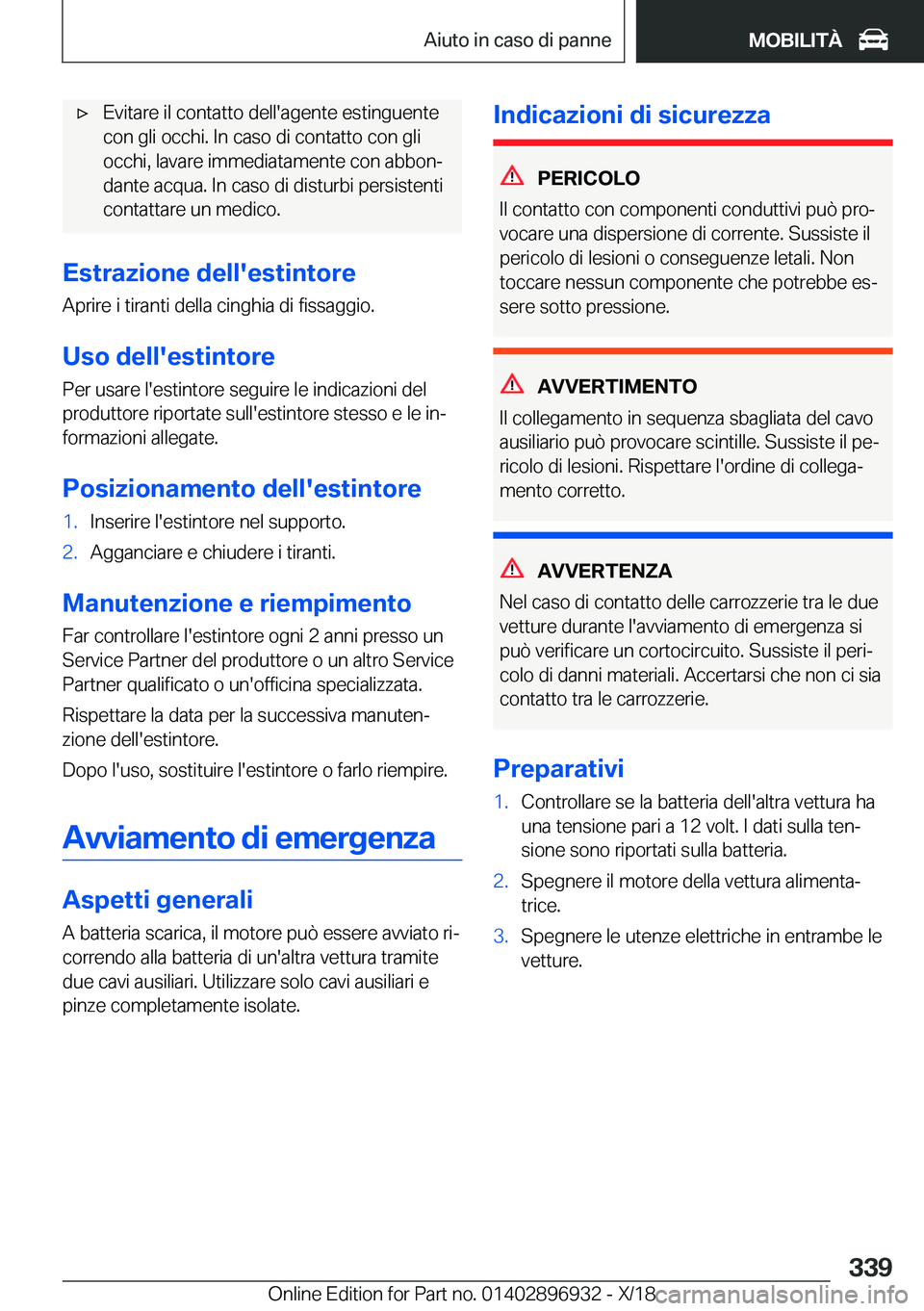 BMW 3 SERIES 2019  Libretti Di Uso E manutenzione (in Italian) 'x�E�v�i�t�a�r�e��i�l��c�o�n�t�a�t�t�o��d�e�l�l�'�a�g�e�n�t�e��e�s�t�i�n�g�u�e�n�t�e�c�o�n��g�l�i��o�c�c�h�i�.��I�n��c�a�s�o��d�i��c�o�n�t�a�t�t�o��c�o�n��g�l�i
�o�c�c�h�i�,��l�a�