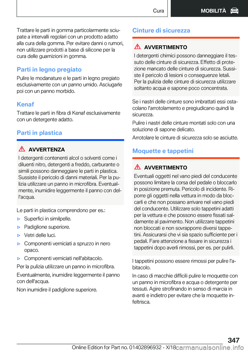 BMW 3 SERIES 2019  Libretti Di Uso E manutenzione (in Italian) �T�r�a�t�t�a�r�e��l�e��p�a�r�t�i��i�n��g�o�m�m�a��p�a�r�t�i�c�o�l�a�r�m�e�n�t�e��s�c�i�uª
�p�a�t�e��a��i�n�t�e�r�v�a�l�l�i��r�e�g�o�l�a�r�i��c�o�n��u�n��p�r�o�d�o�t�t�o��a�d�a�t�t�o
�a�