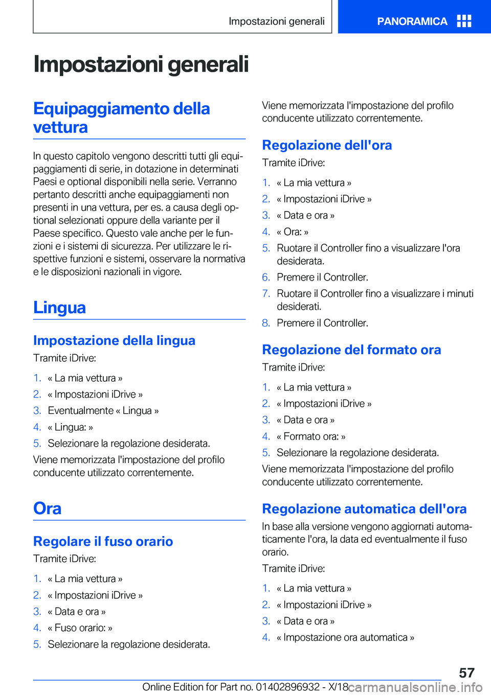 BMW 3 SERIES 2019  Libretti Di Uso E manutenzione (in Italian) �I�m�p�o�s�t�a�z�i�o�n�i��g�e�n�e�r�a�l�i�E�q�u�i�p�a�g�g�i�a�m�e�n�t�o��d�e�l�l�a�v�e�t�t�u�r�a
�I�n��q�u�e�s�t�o��c�a�p�i�t�o�l�o��v�e�n�g�o�n�o��d�e�s�c�r�i�t�t�i��t�u�t�t�i��g�l�i��e�q�u�