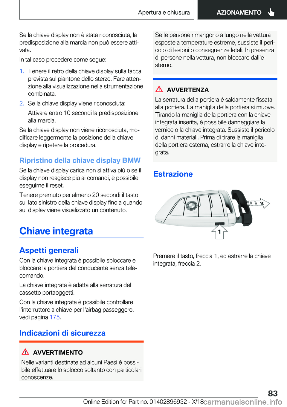 BMW 3 SERIES 2019  Libretti Di Uso E manutenzione (in Italian) �S�e��l�a��c�h�i�a�v�e��d�i�s�p�l�a�y��n�o�n��è��s�t�a�t�a��r�i�c�o�n�o�s�c�i�u�t�a�,��l�a
�p�r�e�d�i�s�p�o�s�i�z�i�o�n�e��a�l�l�a��m�a�r�c�i�a��n�o�n��p�u�