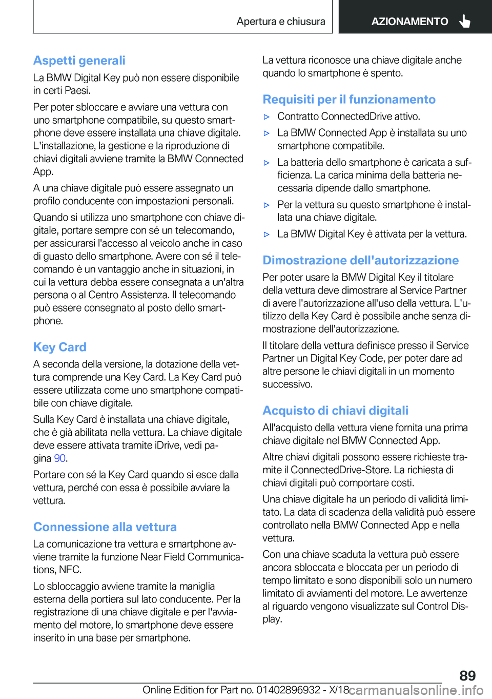 BMW 3 SERIES 2019  Libretti Di Uso E manutenzione (in Italian) �A�s�p�e�t�t�i��g�e�n�e�r�a�l�i
�L�a��B�M�W��D�i�g�i�t�a�l��K�e�y��p�u�