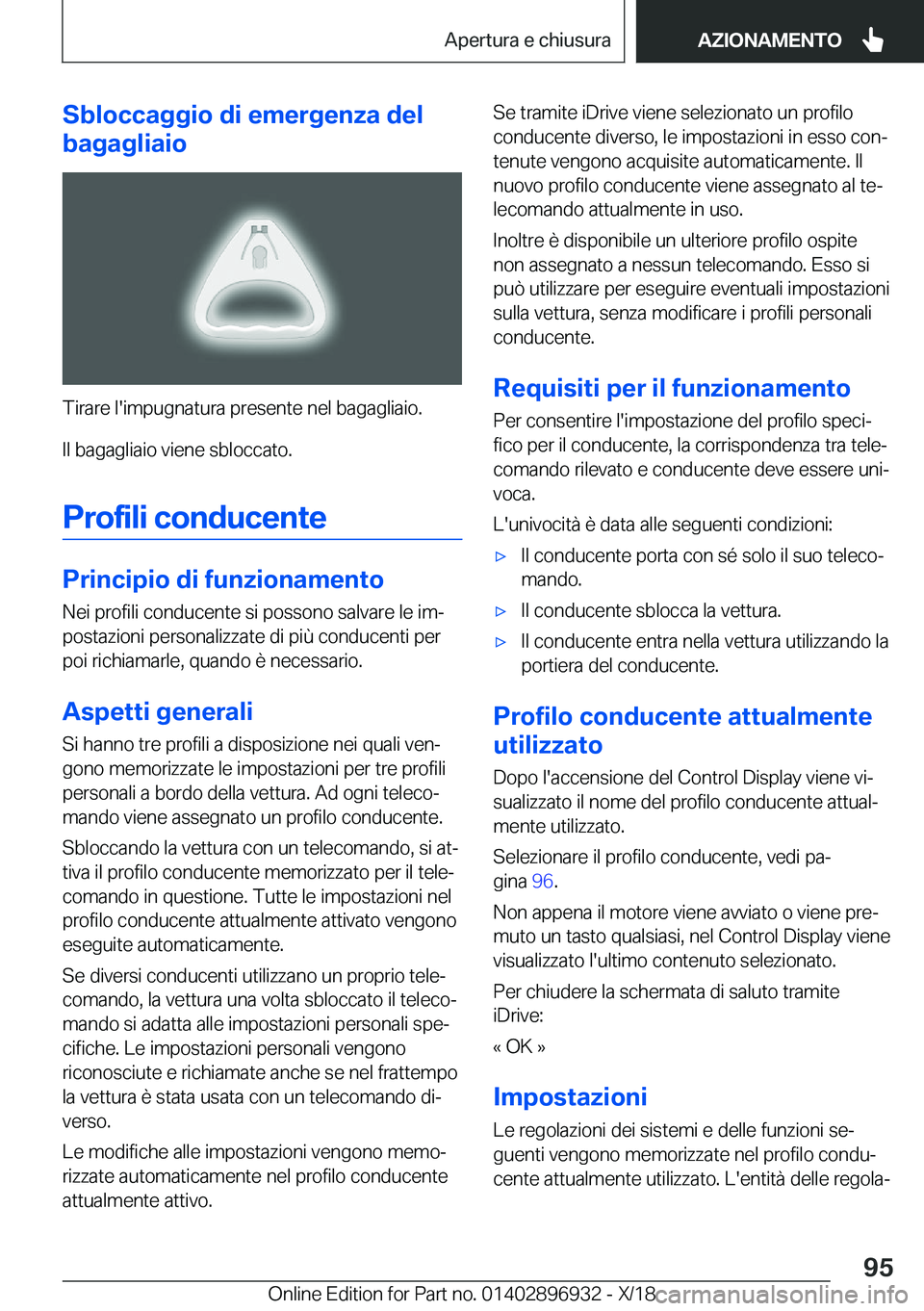 BMW 3 SERIES 2019  Libretti Di Uso E manutenzione (in Italian) �S�b�l�o�c�c�a�g�g�i�o��d�i��e�m�e�r�g�e�n�z�a��d�e�l
�b�a�g�a�g�l�i�a�i�o
�T�i�r�a�r�e��l�'�i�m�p�u�g�n�a�t�u�r�a��p�r�e�s�e�n�t�e��n�e�l��b�a�g�a�g�l�i�a�i�o�.
�I�l��b�a�g�a�g�l�i�a�i�o�