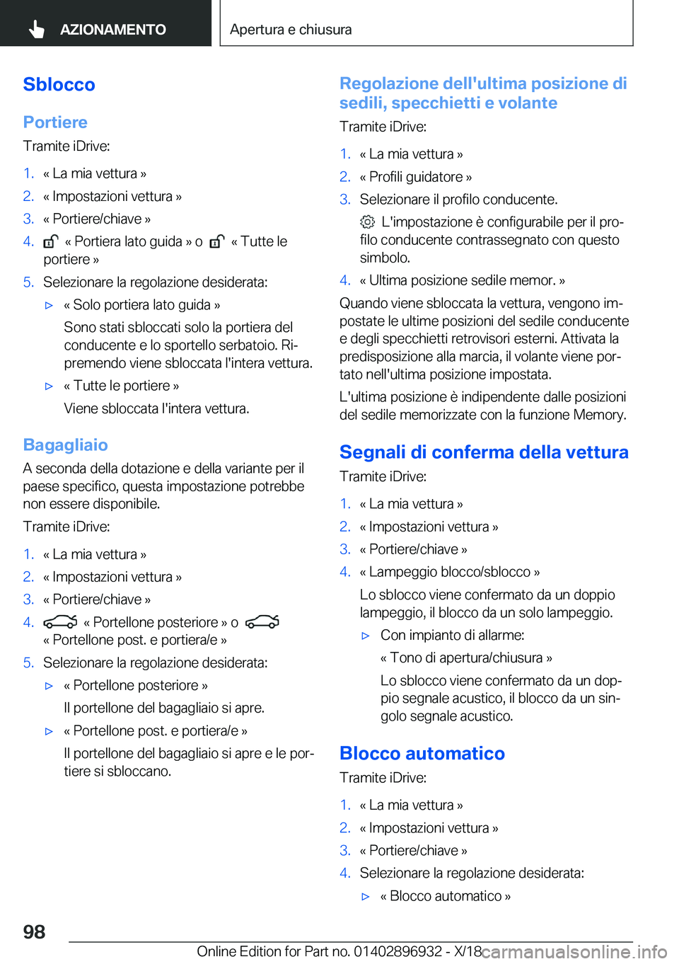 BMW 3 SERIES 2019  Libretti Di Uso E manutenzione (in Italian) �S�b�l�o�c�c�o
�P�o�r�t�i�e�r�e �T�r�a�m�i�t�e��i�D�r�i�v�e�:�1�.�«��L�a��m�i�a��v�e�t�t�u�r�a��{�2�.�«��I�m�p�o�s�t�a�z�i�o�n�i��v�e�t�t�u�r�a��{�3�.�«��P�o�r�t�i�e�r�e�/�c�h�i�a�v�e��{�