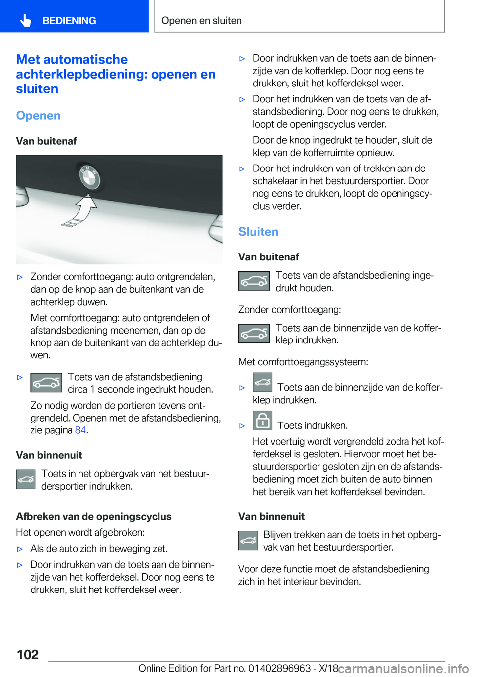 BMW 3 SERIES 2019  Instructieboekjes (in Dutch) �M�e�t��a�u�t�o�m�a�t�i�s�c�h�e
�a�c�h�t�e�r�k�l�e�p�b�e�d�i�e�n�i�n�g�:��o�p�e�n�e�n��e�n
�s�l�u�i�t�e�n
�O�p�e�n�e�n
�V�a�n��b�u�i�t�e�n�a�f'x�Z�o�n�d�e�r��c�o�m�f�o�r�t�t�o�e�g�a�n�g�:��a