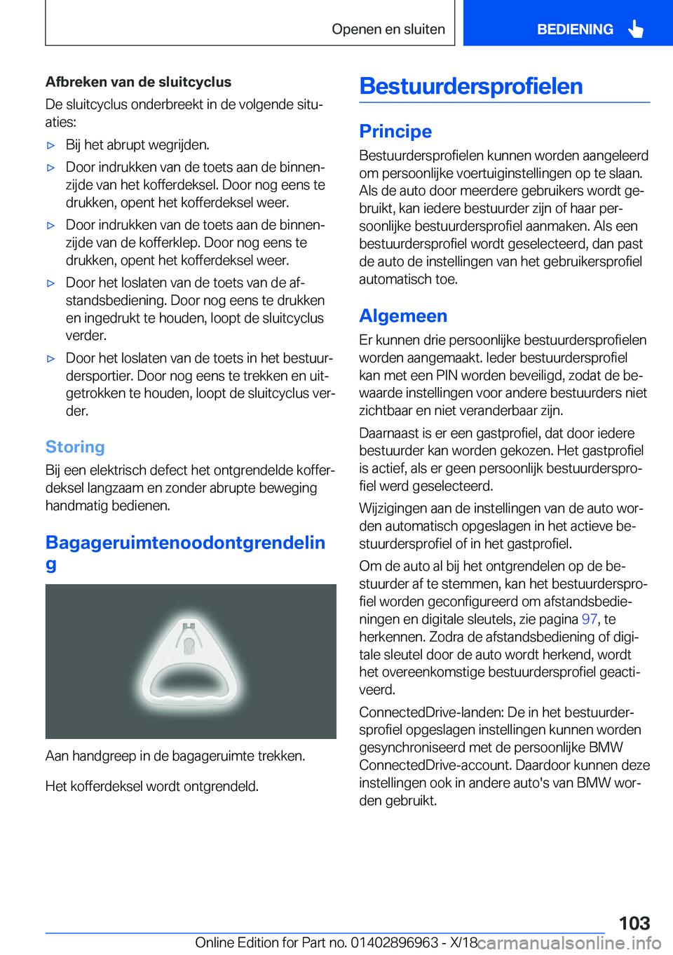 BMW 3 SERIES 2019  Instructieboekjes (in Dutch) �A�f�b�r�e�k�e�n��v�a�n��d�e��s�l�u�i�t�c�y�c�l�u�s
�D�e��s�l�u�i�t�c�y�c�l�u�s��o�n�d�e�r�b�r�e�e�k�t��i�n��d�e��v�o�l�g�e�n�d�e��s�i�t�uj �a�t�i�e�s�:'x�B�i�j��h�e�t��a�b�r�u�p�t��w