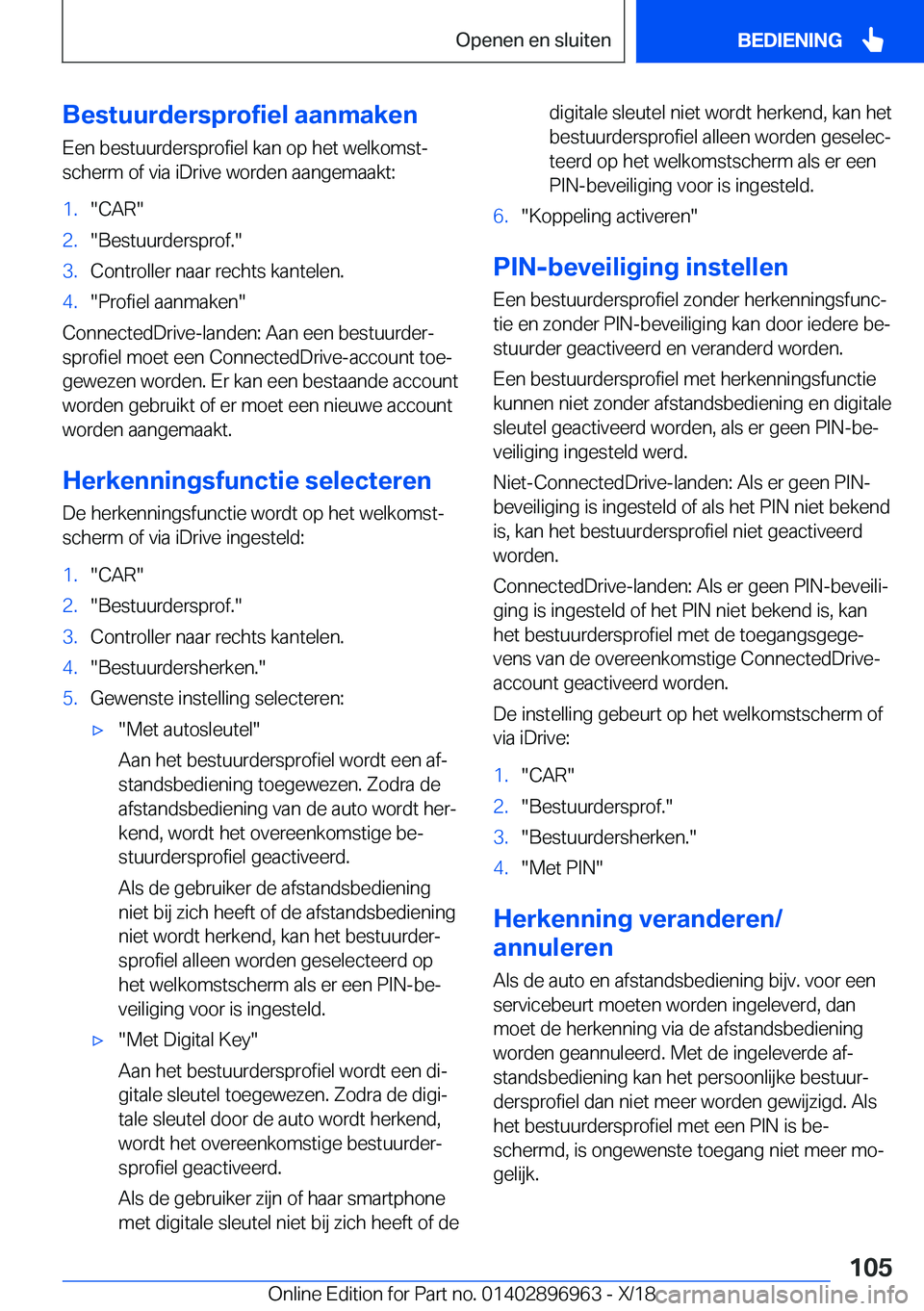 BMW 3 SERIES 2019  Instructieboekjes (in Dutch) �B�e�s�t�u�u�r�d�e�r�s�p�r�o�f�i�e�l��a�a�n�m�a�k�e�n
�E�e�n��b�e�s�t�u�u�r�d�e�r�s�p�r�o�f�i�e�l��k�a�n��o�p��h�e�t��w�e�l�k�o�m�s�tj �s�c�h�e�r�m��o�f��v�i�a��i�D�r�i�v�e��w�o�r�d�e�n��a