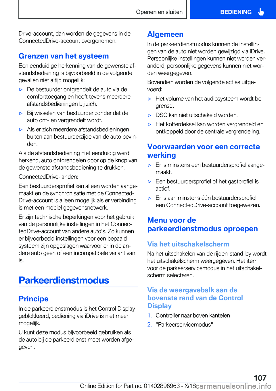 BMW 3 SERIES 2019  Instructieboekjes (in Dutch) �D�r�i�v�e�-�a�c�c�o�u�n�t�,��d�a�n��w�o�r�d�e�n��d�e��g�e�g�e�v�e�n�s��i�n��d�e�C�o�n�n�e�c�t�e�d�D�r�i�v�e�-�a�c�c�o�u�n�t��o�v�e�r�g�e�n�o�m�e�n�.
�G�r�e�n�z�e�n��v�a�n��h�e�t��s�y�s�t�e�