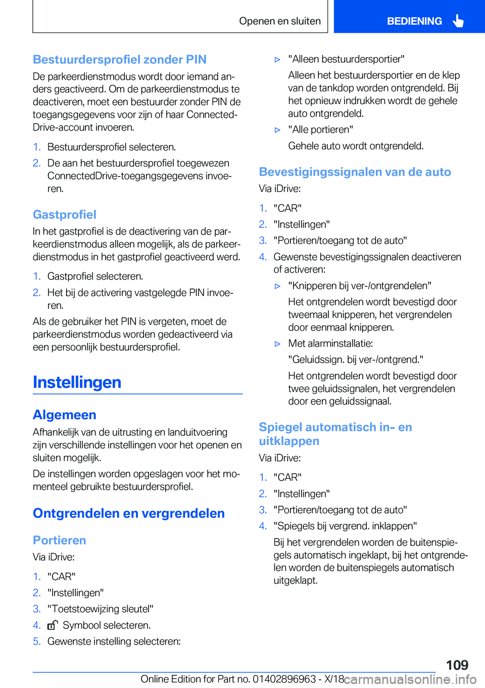 BMW 3 SERIES 2019  Instructieboekjes (in Dutch) �B�e�s�t�u�u�r�d�e�r�s�p�r�o�f�i�e�l��z�o�n�d�e�r��P�I�N
�D�e��p�a�r�k�e�e�r�d�i�e�n�s�t�m�o�d�u�s��w�o�r�d�t��d�o�o�r��i�e�m�a�n�d��a�nj
�d�e�r�s��g�e�a�c�t�i�v�e�e�r�d�.��O�m��d�e��p�a�r