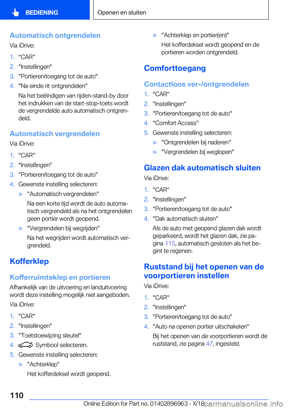 BMW 3 SERIES 2019  Instructieboekjes (in Dutch) �A�u�t�o�m�a�t�i�s�c�h��o�n�t�g�r�e�n�d�e�l�e�n�V�i�a��i�D�r�i�v�e�:�1�.��C�A�R��2�.��I�n�s�t�e�l�l�i�n�g�e�n��3�.��P�o�r�t�i�e�r�e�n�/�t�o�e�g�a�n�g��t�o�t��d�e��a�u�t�o��4�.��N�a��e�i�n