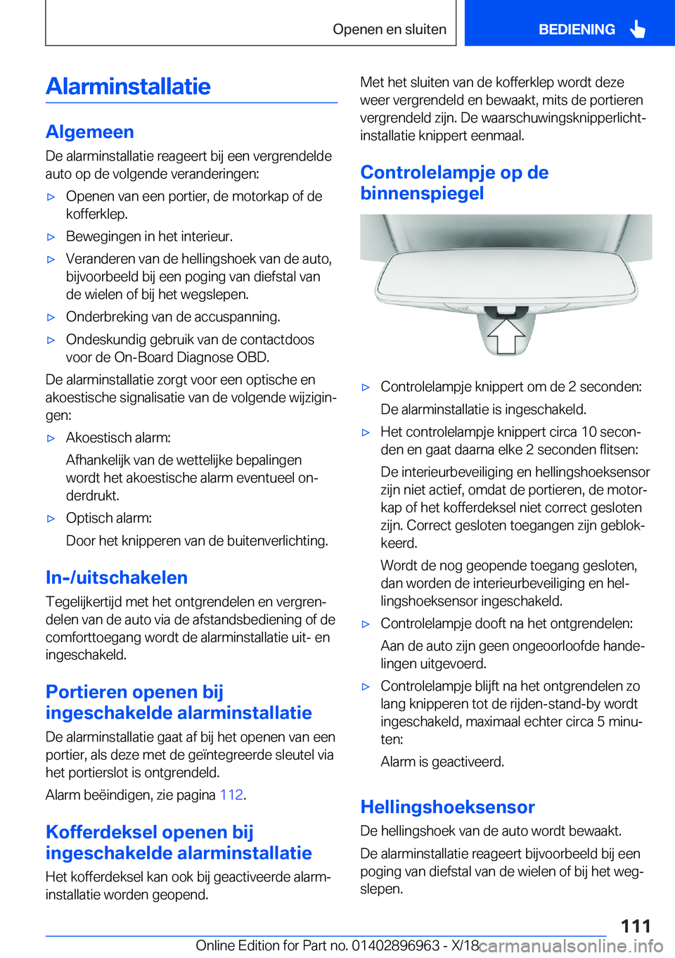 BMW 3 SERIES 2019  Instructieboekjes (in Dutch) �A�l�a�r�m�i�n�s�t�a�l�l�a�t�i�e
�A�l�g�e�m�e�e�n
�D�e��a�l�a�r�m�i�n�s�t�a�l�l�a�t�i�e��r�e�a�g�e�e�r�t��b�i�j��e�e�n��v�e�r�g�r�e�n�d�e�l�d�e
�a�u�t�o��o�p��d�e��v�o�l�g�e�n�d�e��v�e�r�a�n�