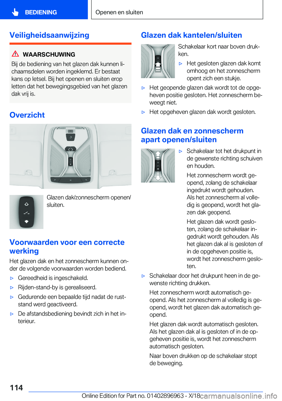BMW 3 SERIES 2019  Instructieboekjes (in Dutch) �V�e�i�l�i�g�h�e�i�d�s�a�a�n�w�i�j�z�i�n�g
�W�A�A�R�S�C�H�U�W�I�N�G
�B�i�j��d�e��b�e�d�i�e�n�i�n�g��v�a�n��h�e�t��g�l�a�z�e�n��d�a�k��k�u�n�n�e�n��l�ij �c�h�a�a�m�s�d�e�l�e�n��w�o�r�d�e�n��