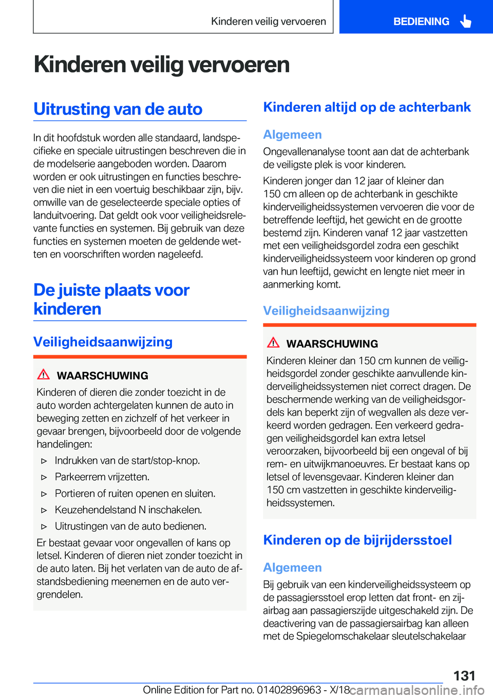 BMW 3 SERIES 2019  Instructieboekjes (in Dutch) �K�i�n�d�e�r�e�n��v�e�i�l�i�g��v�e�r�v�o�e�r�e�n�U�i�t�r�u�s�t�i�n�g��v�a�n��d�e��a�u�t�o
�I�n��d�i�t��h�o�o�f�d�s�t�u�k��w�o�r�d�e�n��a�l�l�e��s�t�a�n�d�a�a�r�d�,��l�a�n�d�s�p�ej�c�i�f�i�