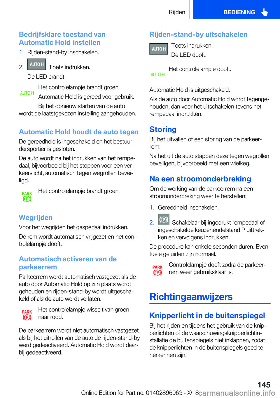 BMW 3 SERIES 2019  Instructieboekjes (in Dutch) �B�e�d�r�i�j�f�s�k�l�a�r�e��t�o�e�s�t�a�n�d��v�a�n
�A�u�t�o�m�a�t�i�c��H�o�l�d��i�n�s�t�e�l�l�e�n�1�.�R�i�j�d�e�n�-�s�t�a�n�d�-�b�y��i�n�s�c�h�a�k�e�l�e�n�.�2�.���T�o�e�t�s��i�n�d�r�u�k�k�e�n�