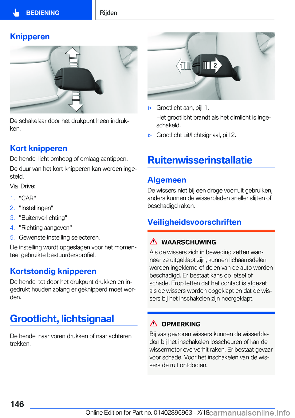 BMW 3 SERIES 2019  Instructieboekjes (in Dutch) �K�n�i�p�p�e�r�e�n
�D�e��s�c�h�a�k�e�l�a�a�r��d�o�o�r��h�e�t��d�r�u�k�p�u�n�t��h�e�e�n��i�n�d�r�u�kj�k�e�n�.
�K�o�r�t��k�n�i�p�p�e�r�e�n
�D�e��h�e�n�d�e�l��l�i�c�h�t��o�m�h�o�o�g��o�f��o�