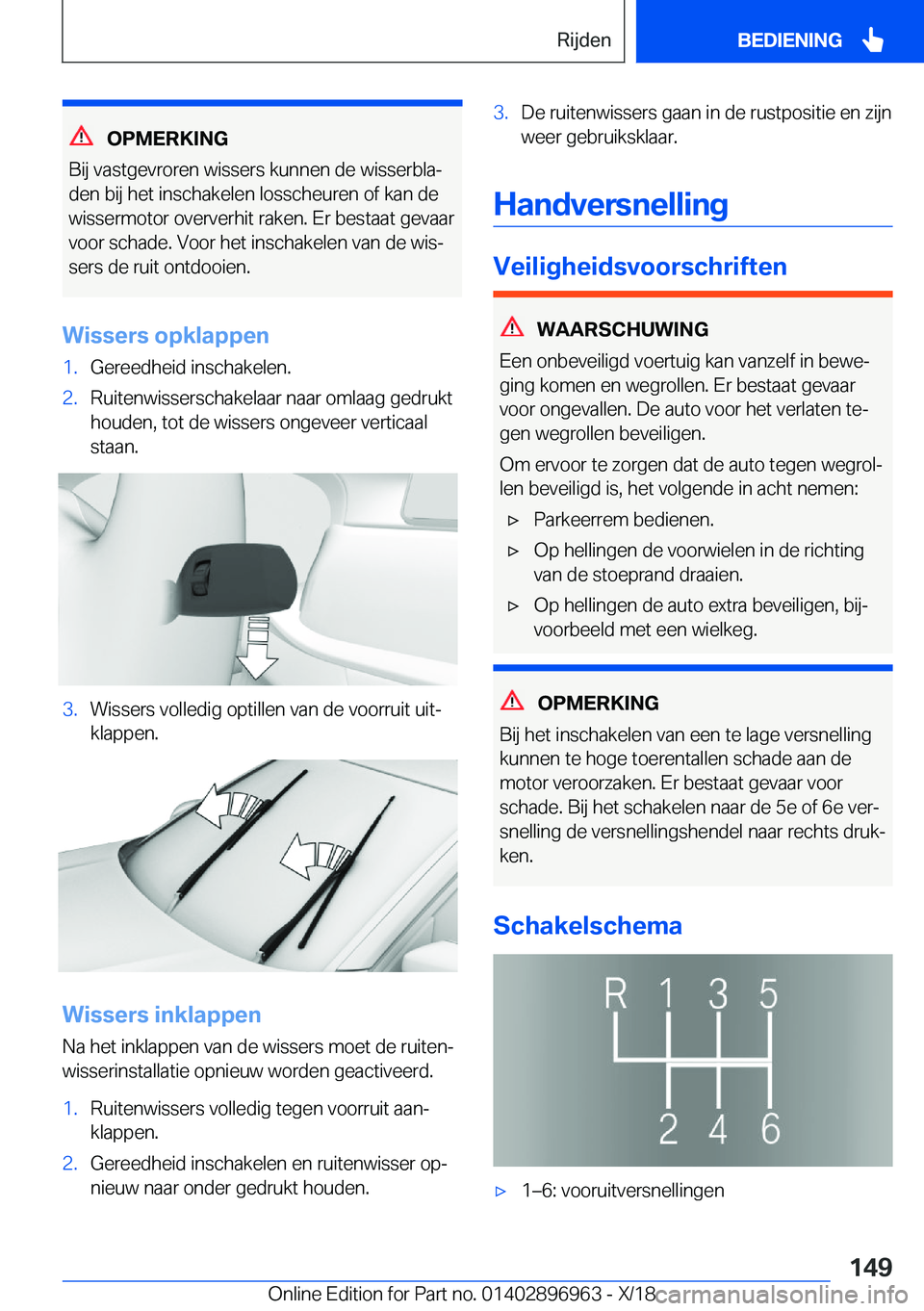 BMW 3 SERIES 2019  Instructieboekjes (in Dutch) �O�P�M�E�R�K�I�N�G
�B�i�j��v�a�s�t�g�e�v�r�o�r�e�n��w�i�s�s�e�r�s��k�u�n�n�e�n��d�e��w�i�s�s�e�r�b�l�aj �d�e�n��b�i�j��h�e�t��i�n�s�c�h�a�k�e�l�e�n��l�o�s�s�c�h�e�u�r�e�n��o�f��k�a�n��d�e