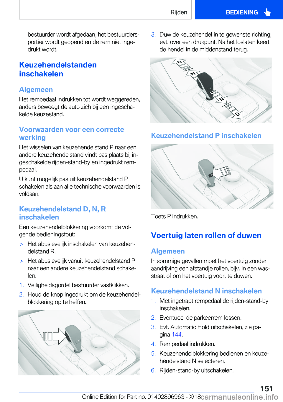 BMW 3 SERIES 2019  Instructieboekjes (in Dutch) �b�e�s�t�u�u�r�d�e�r��w�o�r�d�t��a�f�g�e�d�a�a�n�,��h�e�t��b�e�s�t�u�u�r�d�e�r�sj
�p�o�r�t�i�e�r��w�o�r�d�t��g�e�o�p�e�n�d��e�n��d�e��r�e�m��n�i�e�t��i�n�g�ej
�d�r�u�k�t��w�o�r�d�t�.
�K�