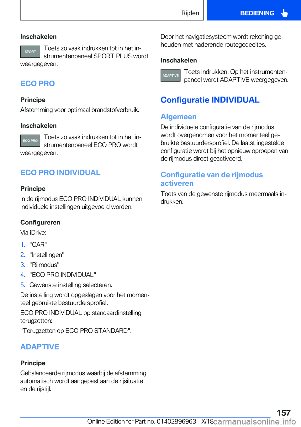 BMW 3 SERIES 2019  Instructieboekjes (in Dutch) �I�n�s�c�h�a�k�e�l�e�n�T�o�e�t�s��z�o��v�a�a�k��i�n�d�r�u�k�k�e�n��t�o�t��i�n��h�e�t��i�nj
�s�t�r�u�m�e�n�t�e�n�p�a�n�e�e�l��S�P�O�R�T��P�L�U�S��w�o�r�d�t
�w�e�e�r�g�e�g�e�v�e�n�.
�E�C�O��
