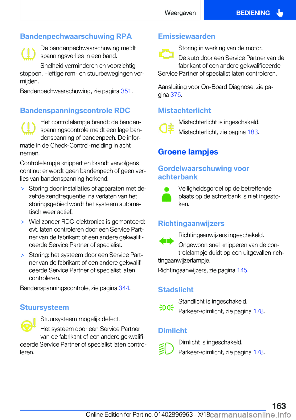 BMW 3 SERIES 2019  Instructieboekjes (in Dutch) �B�a�n�d�e�n�p�e�c�h�w�a�a�r�s�c�h�u�w�i�n�g��R�P�A�D�e��b�a�n�d�e�n�p�e�c�h�w�a�a�r�s�c�h�u�w�i�n�g��m�e�l�d�t
�s�p�a�n�n�i�n�g�s�v�e�r�l�i�e�s��i�n��e�e�n��b�a�n�d�.
�S�n�e�l�h�e�i�d��v�e�r�m