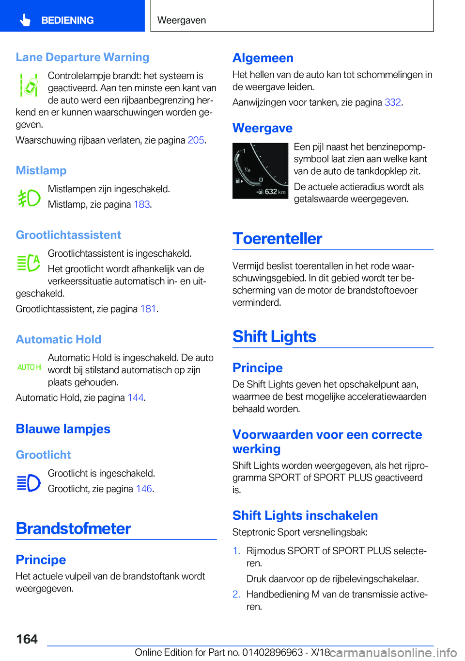 BMW 3 SERIES 2019  Instructieboekjes (in Dutch) �L�a�n�e��D�e�p�a�r�t�u�r�e��W�a�r�n�i�n�g�C�o�n�t�r�o�l�e�l�a�m�p�j�e��b�r�a�n�d�t�:��h�e�t��s�y�s�t�e�e�m��i�s
�g�e�a�c�t�i�v�e�e�r�d�.��A�a�n��t�e�n��m�i�n�s�t�e��e�e�n��k�a�n�t��v�a�n 
