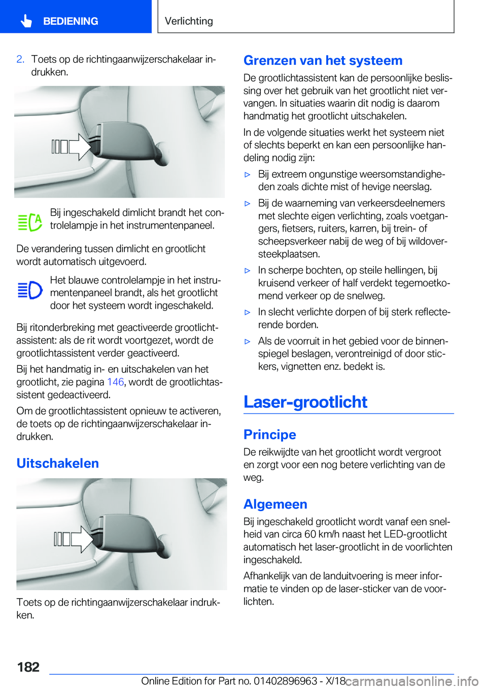 BMW 3 SERIES 2019  Instructieboekjes (in Dutch) �2�.�T�o�e�t�s��o�p��d�e��r�i�c�h�t�i�n�g�a�a�n�w�i�j�z�e�r�s�c�h�a�k�e�l�a�a�r��i�nj
�d�r�u�k�k�e�n�.
�B�i�j��i�n�g�e�s�c�h�a�k�e�l�d��d�i�m�l�i�c�h�t��b�r�a�n�d�t��h�e�t��c�o�nj
�t�r�o�l�