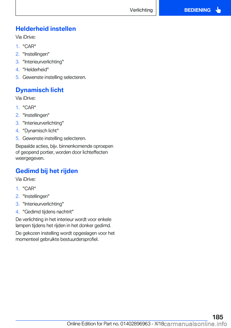 BMW 3 SERIES 2019  Instructieboekjes (in Dutch) �H�e�l�d�e�r�h�e�i�d��i�n�s�t�e�l�l�e�n
�V�i�a��i�D�r�i�v�e�:�1�.��C�A�R��2�.��I�n�s�t�e�l�l�i�n�g�e�n��3�.��I�n�t�e�r�i�e�u�r�v�e�r�l�i�c�h�t�i�n�g��4�.��H�e�l�d�e�r�h�e�i�d��5�.�G�e�w�e�n�