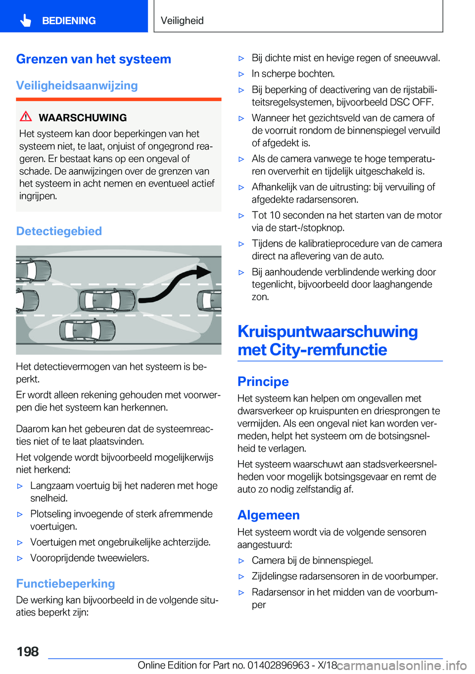 BMW 3 SERIES 2019  Instructieboekjes (in Dutch) �G�r�e�n�z�e�n��v�a�n��h�e�t��s�y�s�t�e�e�m
�V�e�i�l�i�g�h�e�i�d�s�a�a�n�w�i�j�z�i�n�g
�W�A�A�R�S�C�H�U�W�I�N�G
�H�e�t��s�y�s�t�e�e�m��k�a�n��d�o�o�r��b�e�p�e�r�k�i�n�g�e�n��v�a�n��h�e�t
�s�y