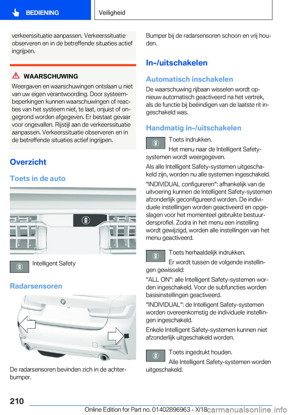 BMW 3 SERIES 2019  Instructieboekjes (in Dutch) �v�e�r�k�e�e�r�s�s�i�t�u�a�t�i�e��a�a�n�p�a�s�s�e�n�.��V�e�r�k�e�e�r�s�s�i�t�u�a�t�i�e
�o�b�s�e�r�v�e�r�e�n��e�n��i�n��d�e��b�e�t�r�e�f�f�e�n�d�e��s�i�t�u�a�t�i�e�s��a�c�t�i�e�f
�i�n�g�r�i�j�p