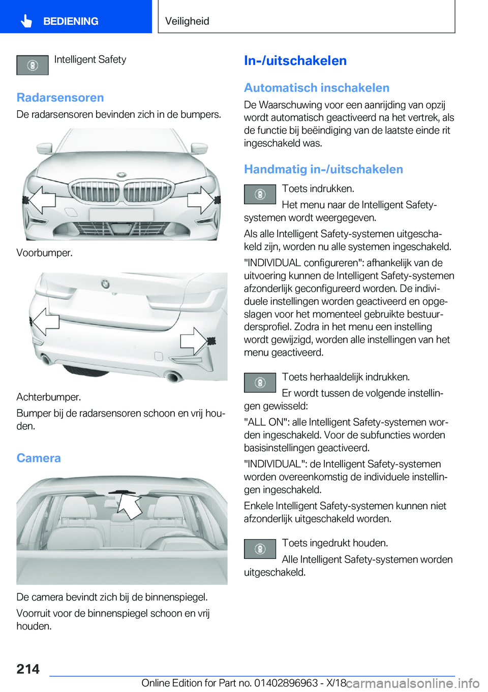 BMW 3 SERIES 2019  Instructieboekjes (in Dutch) �I�n�t�e�l�l�i�g�e�n�t��S�a�f�e�t�y
�R�a�d�a�r�s�e�n�s�o�r�e�n
�D�e��r�a�d�a�r�s�e�n�s�o�r�e�n��b�e�v�i�n�d�e�n��z�i�c�h��i�n��d�e��b�u�m�p�e�r�s�.
�V�o�o�r�b�u�m�p�e�r�.
�A�c�h�t�e�r�b�u�m�p�e