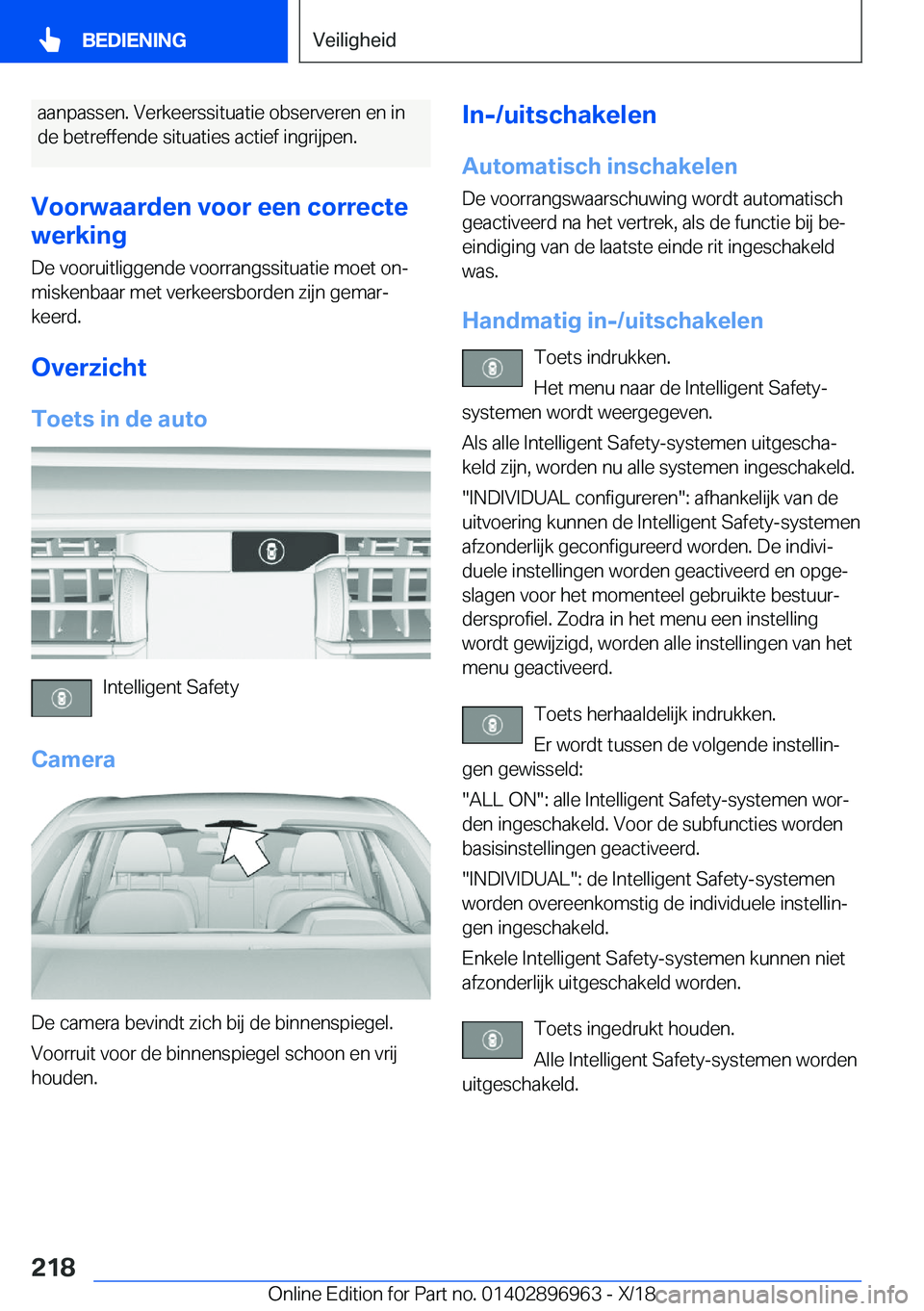 BMW 3 SERIES 2019  Instructieboekjes (in Dutch) �a�a�n�p�a�s�s�e�n�.��V�e�r�k�e�e�r�s�s�i�t�u�a�t�i�e��o�b�s�e�r�v�e�r�e�n��e�n��i�n�d�e��b�e�t�r�e�f�f�e�n�d�e��s�i�t�u�a�t�i�e�s��a�c�t�i�e�f��i�n�g�r�i�j�p�e�n�.
�V�o�o�r�w�a�a�r�d�e�n��v�