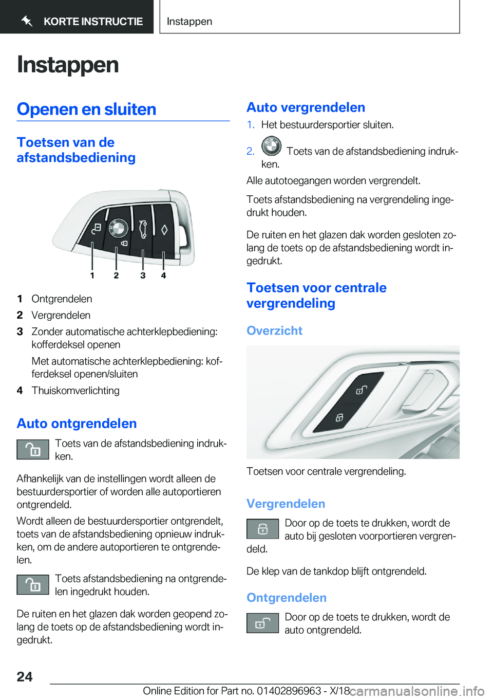 BMW 3 SERIES 2019  Instructieboekjes (in Dutch) �I�n�s�t�a�p�p�e�n�O�p�e�n�e�n��e�n��s�l�u�i�t�e�n
�T�o�e�t�s�e�n��v�a�n��d�e
�a�f�s�t�a�n�d�s�b�e�d�i�e�n�i�n�g
�1�O�n�t�g�r�e�n�d�e�l�e�n�2�V�e�r�g�r�e�n�d�e�l�e�n�3�Z�o�n�d�e�r��a�u�t�o�m�a�t�