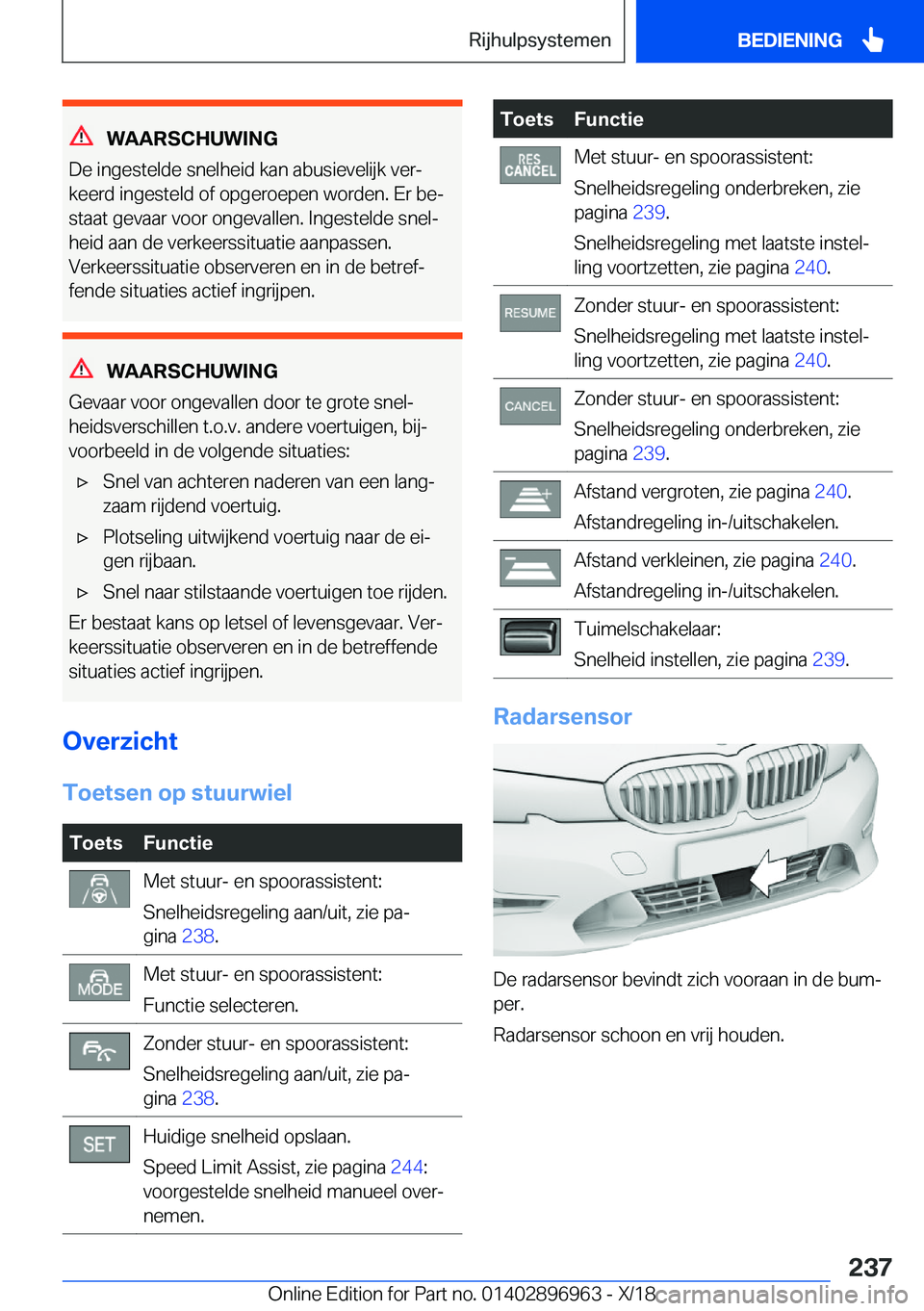 BMW 3 SERIES 2019  Instructieboekjes (in Dutch) �W�A�A�R�S�C�H�U�W�I�N�G
�D�e��i�n�g�e�s�t�e�l�d�e��s�n�e�l�h�e�i�d��k�a�n��a�b�u�s�i�e�v�e�l�i�j�k��v�e�rj
�k�e�e�r�d��i�n�g�e�s�t�e�l�d��o�f��o�p�g�e�r�o�e�p�e�n��w�o�r�d�e�n�.��E�r��b�e