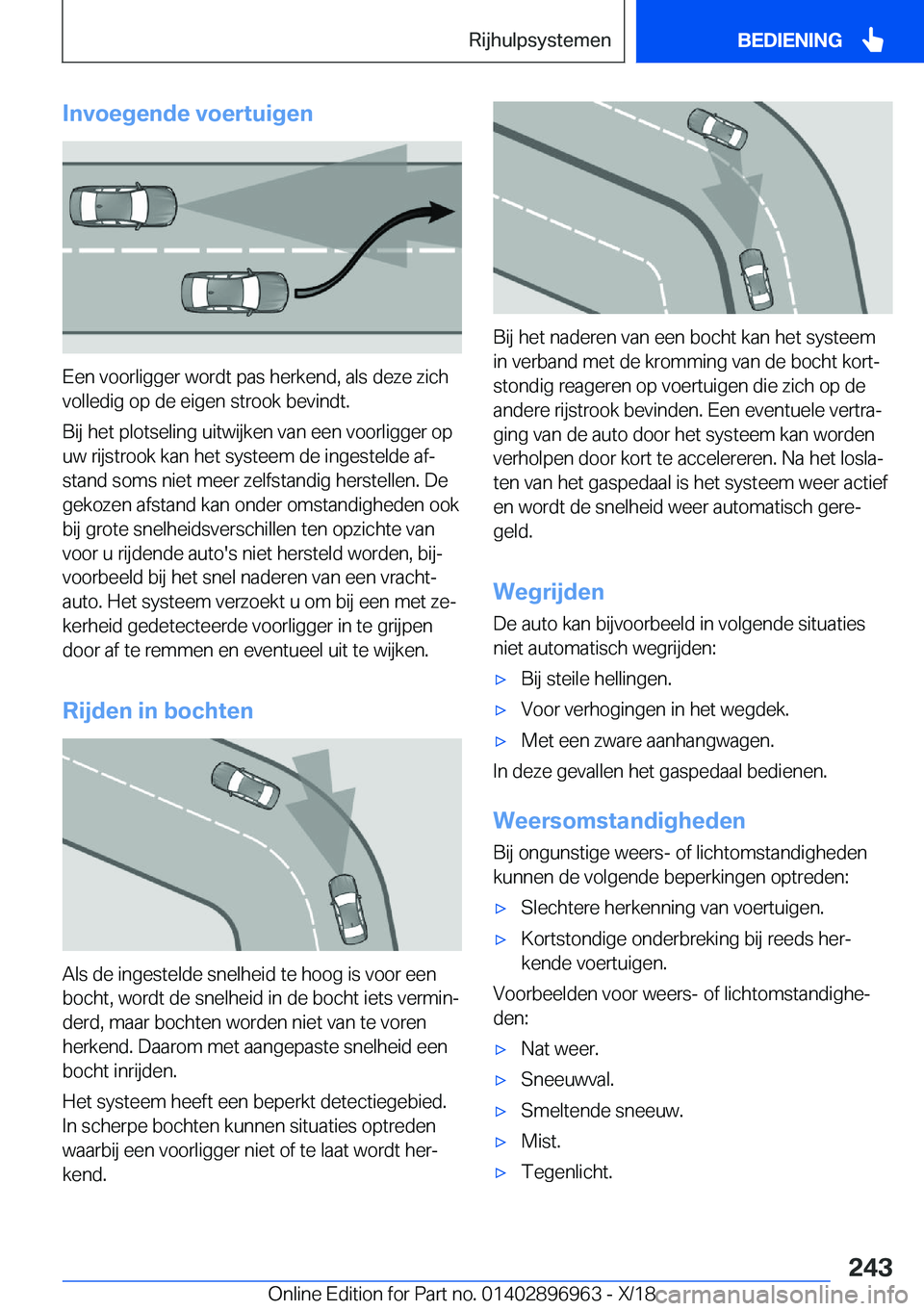 BMW 3 SERIES 2019  Instructieboekjes (in Dutch) �I�n�v�o�e�g�e�n�d�e��v�o�e�r�t�u�i�g�e�n
�E�e�n��v�o�o�r�l�i�g�g�e�r��w�o�r�d�t��p�a�s��h�e�r�k�e�n�d�,��a�l�s��d�e�z�e��z�i�c�h�v�o�l�l�e�d�i�g��o�p��d�e��e�i�g�e�n��s�t�r�o�o�k��b�e�v�