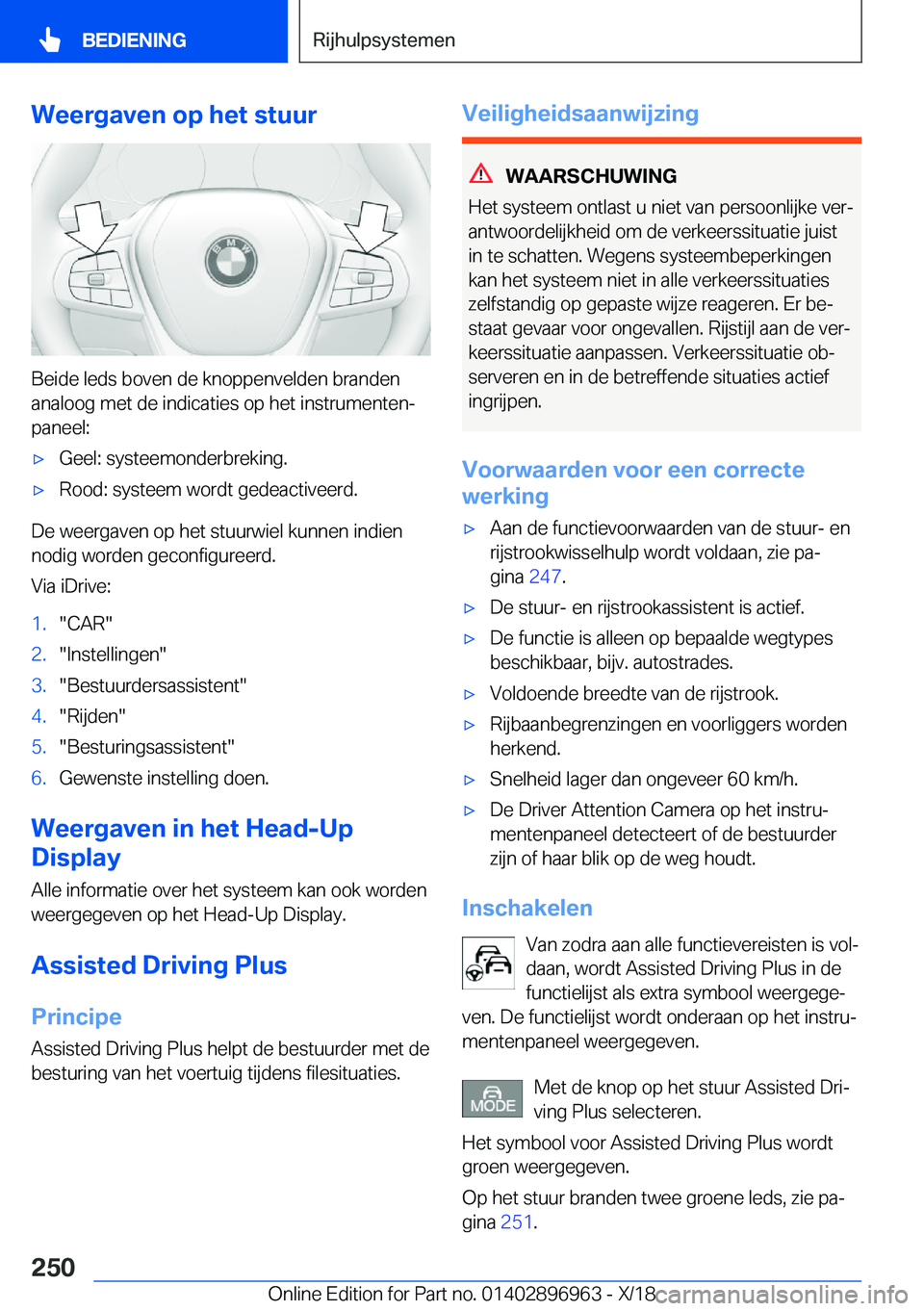 BMW 3 SERIES 2019  Instructieboekjes (in Dutch) �W�e�e�r�g�a�v�e�n��o�p��h�e�t��s�t�u�u�r
�B�e�i�d�e��l�e�d�s��b�o�v�e�n��d�e��k�n�o�p�p�e�n�v�e�l�d�e�n��b�r�a�n�d�e�n
�a�n�a�l�o�o�g��m�e�t��d�e��i�n�d�i�c�a�t�i�e�s��o�p��h�e�t��i�n�s