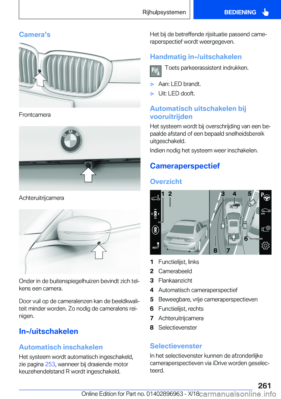 BMW 3 SERIES 2019  Instructieboekjes (in Dutch) �C�a�m�e�r�a�'�s
�F�r�o�n�t�c�a�m�e�r�a
�A�c�h�t�e�r�u�i�t�r�i�j�c�a�m�e�r�a
�O�n�d�e�r��i�n��d�e��b�u�i�t�e�n�s�p�i�e�g�e�l�h�u�i�z�e�n��b�e�v�i�n�d�t��z�i�c�h��t�e�lj
�k�e�n�s��e�e�n��c