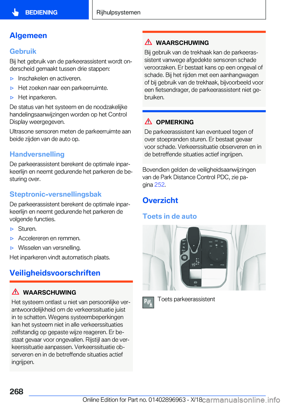 BMW 3 SERIES 2019  Instructieboekjes (in Dutch) �A�l�g�e�m�e�e�n
�G�e�b�r�u�i�k �B�i�j��h�e�t��g�e�b�r�u�i�k��v�a�n��d�e��p�a�r�k�e�e�r�a�s�s�i�s�t�e�n�t��w�o�r�d�t��o�nj�d�e�r�s�c�h�e�i�d��g�e�m�a�a�k�t��t�u�s�s�e�n��d�r�i�e��s�t�a�p�p