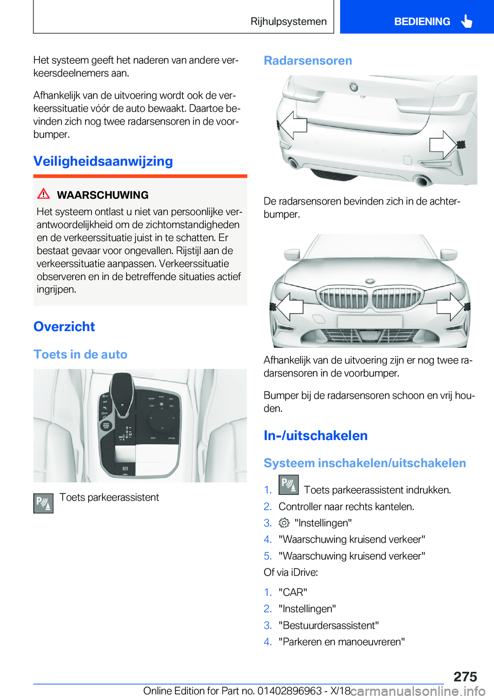 BMW 3 SERIES 2019  Instructieboekjes (in Dutch) �H�e�t��s�y�s�t�e�e�m��g�e�e�f�t��h�e�t��n�a�d�e�r�e�n��v�a�n��a�n�d�e�r�e��v�e�rj�k�e�e�r�s�d�e�e�l�n�e�m�e�r�s��a�a�n�.
�A�f�h�a�n�k�e�l�i�j�k��v�a�n��d�e��u�i�t�v�o�e�r�i�n�g��w�o�r�d�