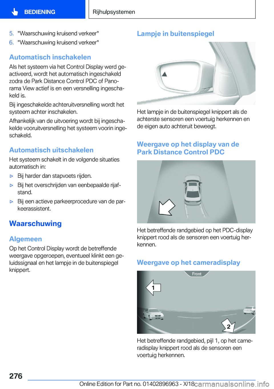 BMW 3 SERIES 2019  Instructieboekjes (in Dutch) �5�.��W�a�a�r�s�c�h�u�w�i�n�g��k�r�u�i�s�e�n�d��v�e�r�k�e�e�r��6�.��W�a�a�r�s�c�h�u�w�i�n�g��k�r�u�i�s�e�n�d��v�e�r�k�e�e�r�
�A�u�t�o�m�a�t�i�s�c�h��i�n�s�c�h�a�k�e�l�e�n�A�l�s��h�e�t��s�y�