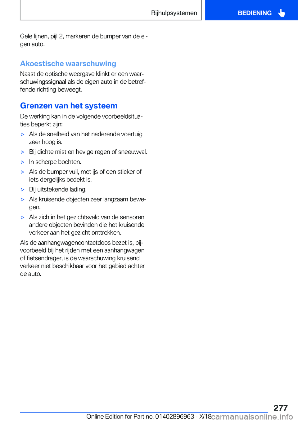 BMW 3 SERIES 2019  Instructieboekjes (in Dutch) �G�e�l�e��l�i�j�n�e�n�,��p�i�j�l��2�,��m�a�r�k�e�r�e�n��d�e��b�u�m�p�e�r��v�a�n��d�e��e�ij�g�e�n��a�u�t�o�.
�A�k�o�e�s�t�i�s�c�h�e��w�a�a�r�s�c�h�u�w�i�n�g
�N�a�a�s�t��d�e��o�p�t�i�s�c�h